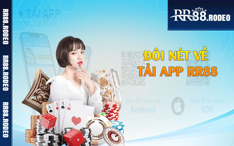 Đôi nét về tải app RR88