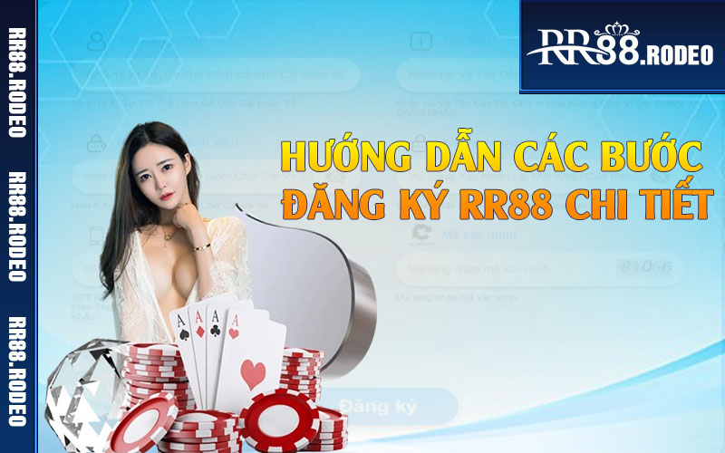 Hướng dẫn các bước đăng ký RR88 chi tiết