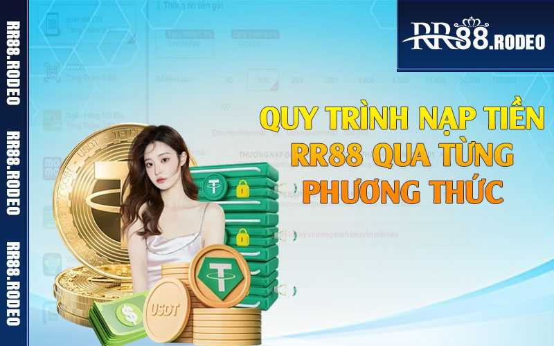 Quy trình nạp tiền RR88 qua từng phương thức