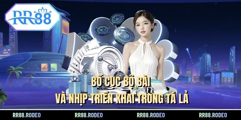 Bố cục bộ bài và nhịp triển khai trong Tá lả