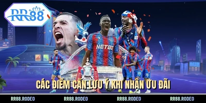 Các điểm cần lưu ý khi nhận ưu đãi