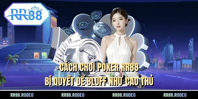 Cách chơi poker